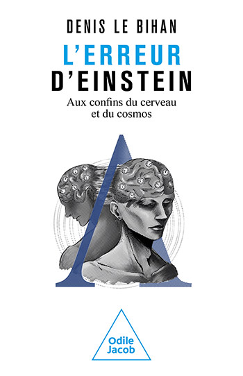 Erreur d'Einstein (L') - Aux confins du cerveau et du cosmos