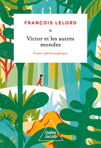 Victor et les autres mondes - Conte philosophique