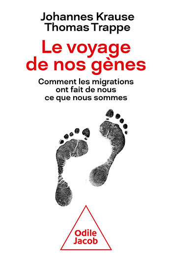 Voyage de nos gènes (Le) - Comment les migrations ont fait de nous ce que nous sommes