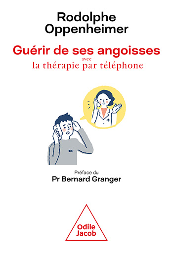 Guérir de ses angoisses - avec la thérapie par téléphone