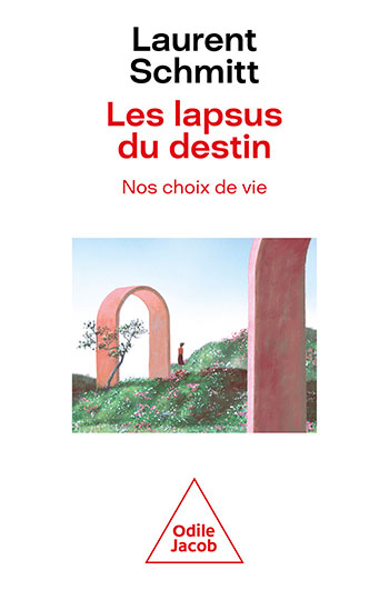 Lapsus du destin, nos choix de vie (Les)