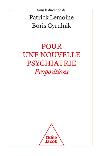 Pour une nouvelle psychiatrie - Propositions