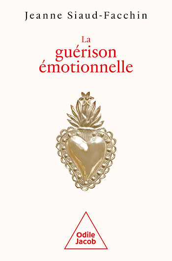 Guérison émotionnelle (La)