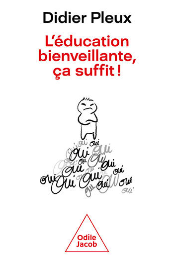 éducation bienveillante, ça suffit ! (L')
