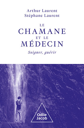 Chamane et le Médecin (Le) - Soigner, guérir