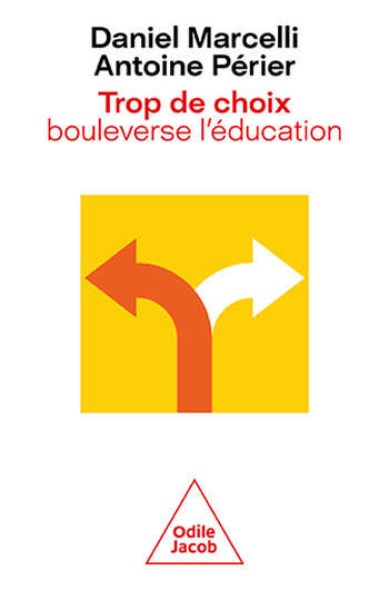 Trop de choix bouleverse l'éducation