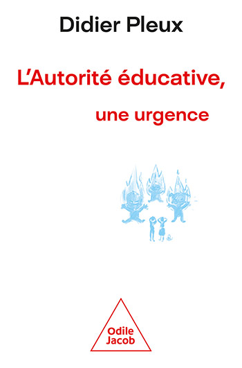 Autorité éducative, une urgence (L')