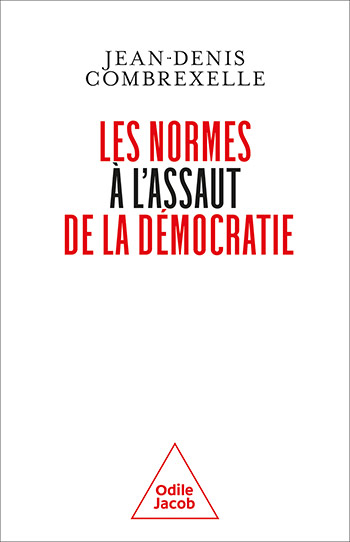 Normes à l'assaut de la démocratie (Les)