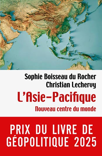 Asie-Pacifique (L') - Nouveau centre du monde