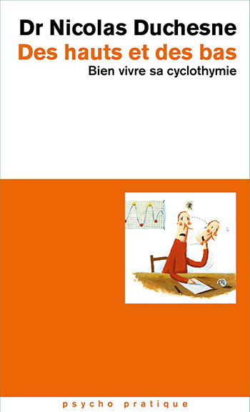 Des hauts et des bas - Bien vivre sa cyclothymie