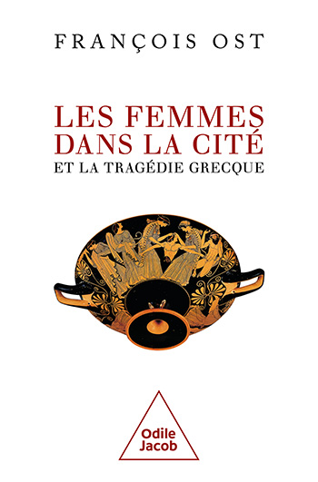 Femmes dans la cité et la tragédie grecque (Les)