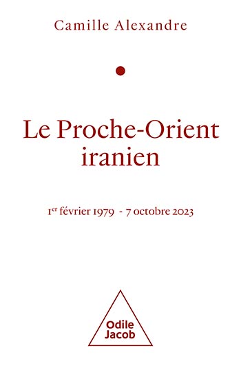 Proche-Orient iranien (Le) - 1er février 1979 -7 octobre 2023