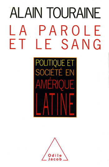 Parole et le Sang (La) - Politique et société en Amérique latine