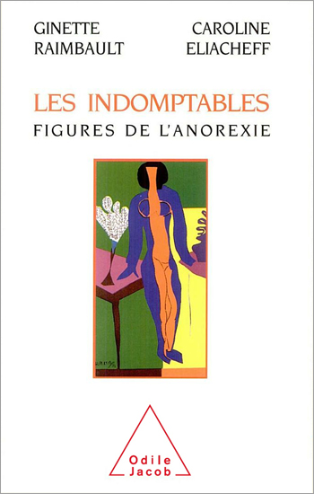 Indomptables (Les) - Figures de l’anorexie