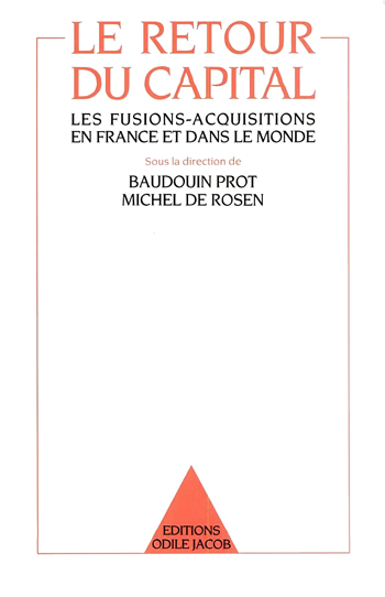 Retour du Capital (Le) - Les fusions-acquisitions en France et dans le monde