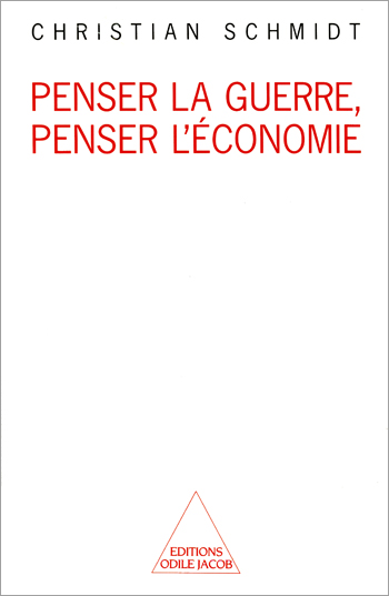 Penser la guerre, penser l'économie
