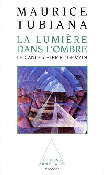 Lumière dans l'ombre (La) - Le cancer hier et demain