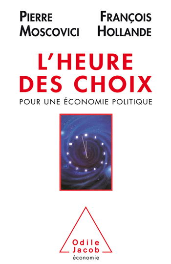 Heure des choix (L') - Pour une économie politique