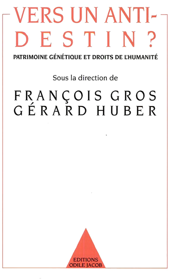 Vers un anti-destin ? - Patrimoine génétique et droits de l’humanité