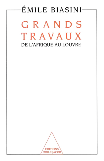 Grands Travaux - De l’Afrique au Louvre