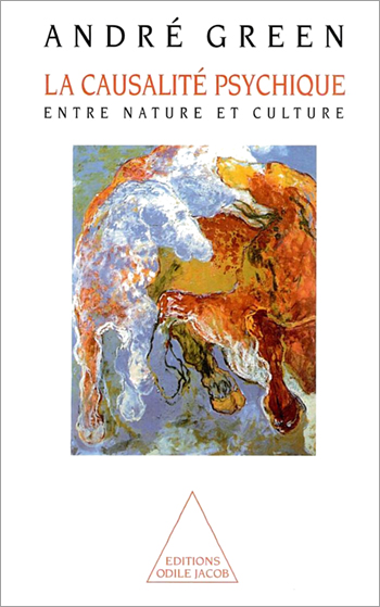Causalité psychique (La) - Entre nature et culture