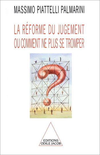 Réforme du jugement (La) - Ou comment ne plus se tromper
