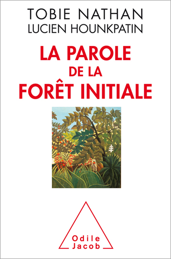 Parole de la forêt initiale (La)