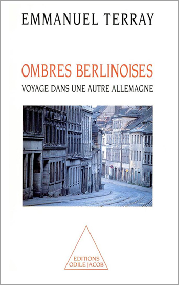 Ombres berlinoises - Voyage dans une autre Allemagne