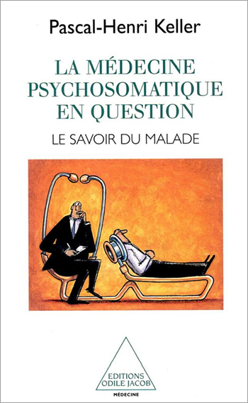 Médecine psychosomatique en question (La) - Le savoir du malade