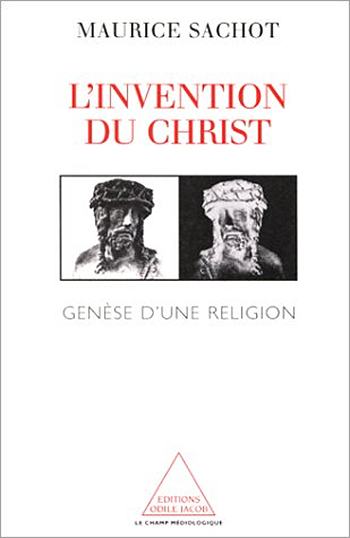 Invention du Christ (L') - Genèse d’une religion