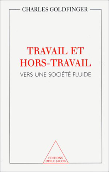 Travail et Hors-Travail - Vers une société fluide