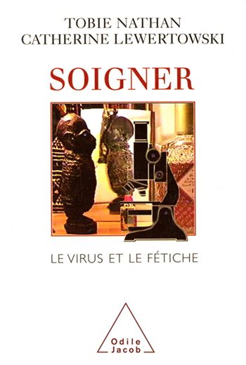 Soigner - Le virus et le fétiche