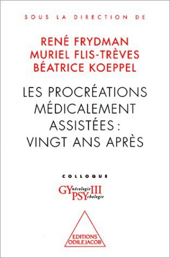 Procréations médicalement assistées : vingt ans après (Les) - Colloque Gypsy III