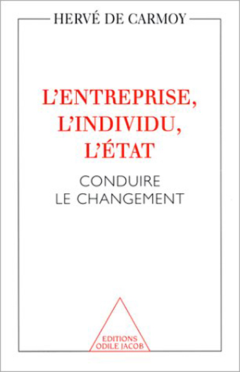 Entreprise, l'Individu, l'État (L') - Conduire le changement