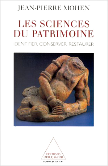 Sciences du patrimoine (Les) - Identifier, conserver, restaurer