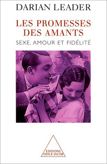 Promesses des amants (Les) - Sexe, amour et fidélité