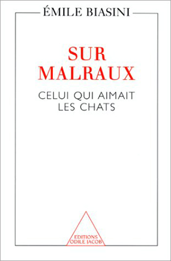 Sur Malraux - Celui qui aimait les chats