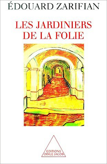 Jardiniers de la folie (Les)