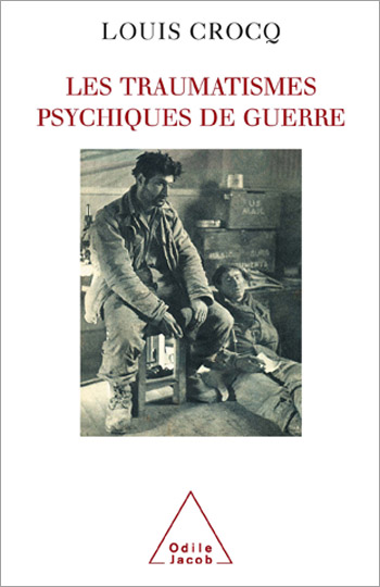 Traumatismes psychiques de guerre (Les)