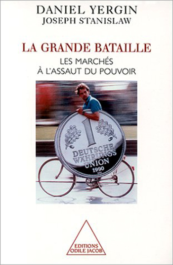 Grande Bataille (La) - Les marchés à l’assaut du pouvoir