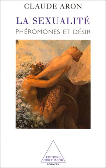 Sexualité (La) - Phéromones et désir