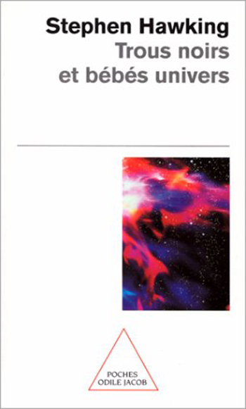 Trous noirs et Bébés univers