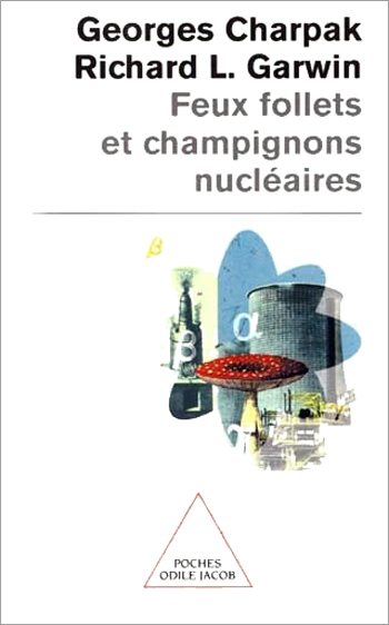 Feux follets et Champignons nucléaires