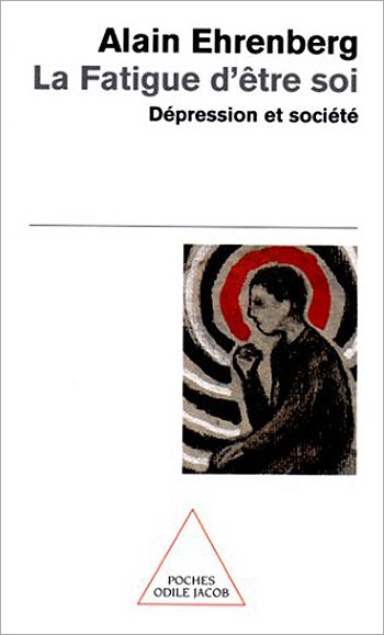 Fatigue d'être soi (La) - Dépression et société