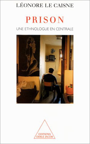 Prison - Une ethnologue en centrale