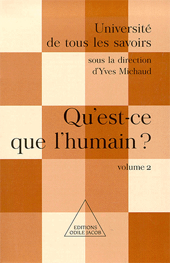 Qu'est-ce que l'humain ? - (Volume 2)