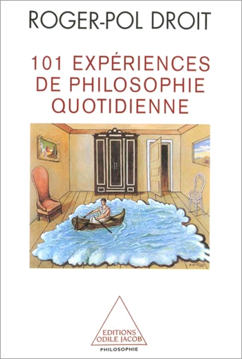 101 expériences de philosophie quotidienne