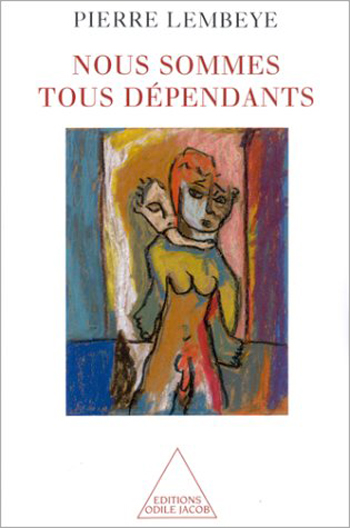 Nous sommes tous dépendants