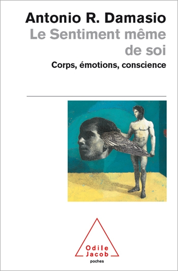 Sentiment même de soi (Le) - Corps, émotions, conscience