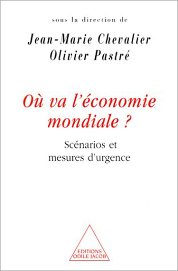 Où va l'économie mondiale ? - Scénarios et mesures d’urgence